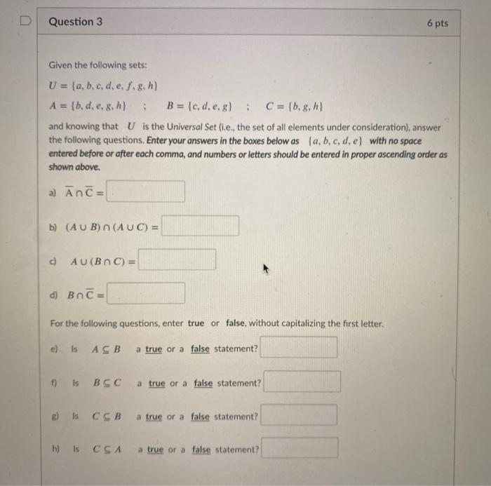 Solved D Question 3 6 pts Given the following sets: U = (a, | Chegg.com