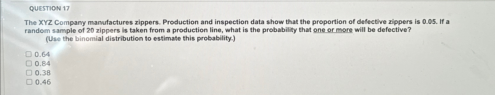 Solved QUESTION 17The XYZ Company manufactures zippers. | Chegg.com