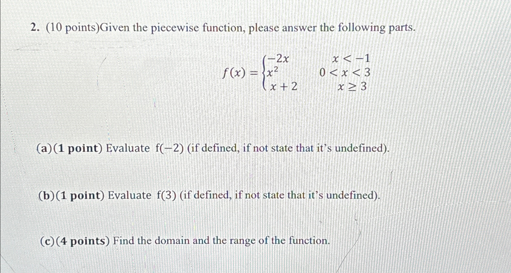 Solved Given the piecewise function, please answer the | Chegg.com
