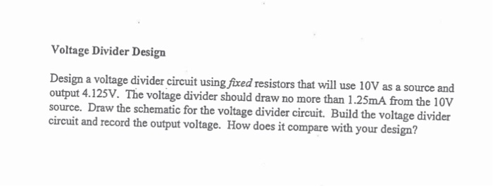 Solved Voltage Divider Design Design a voltage divider | Chegg.com