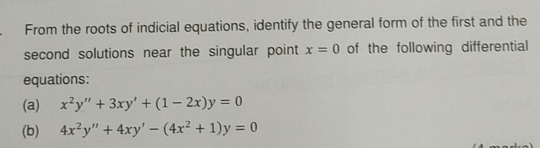 Solved From the roots of indicial equations, identify the | Chegg.com