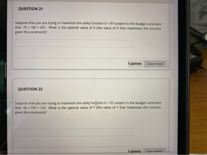 Solved QUESTION 21 Suppose that you are trying to maximize | Chegg.com
