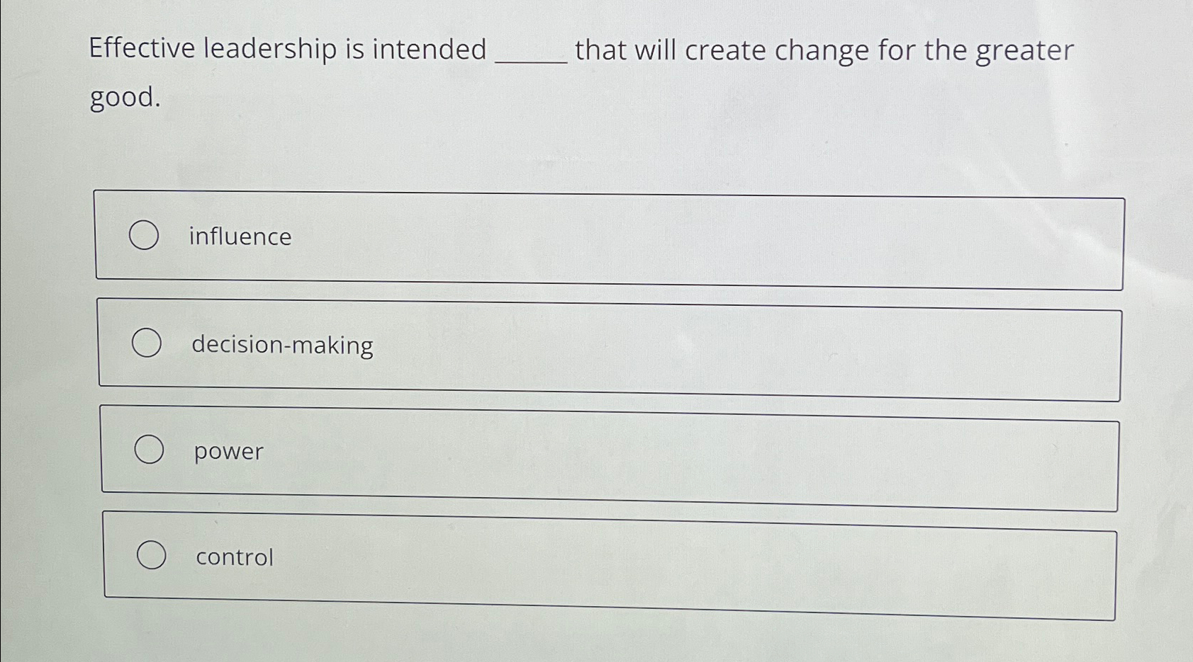 Solved Effective Leadership Is Intended That Will Create | Chegg.com