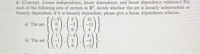 Solved 4. (Concept: Linear Independence, Linear Dependence, | Chegg.com