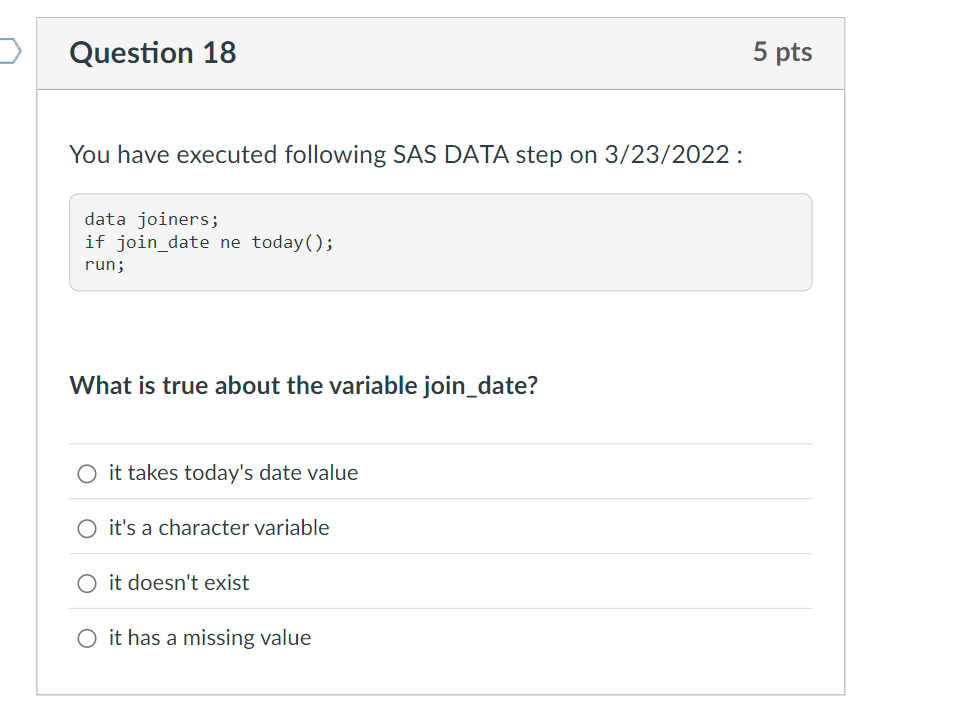 Solved Question 18You have executed following SAS DATA step | Chegg.com