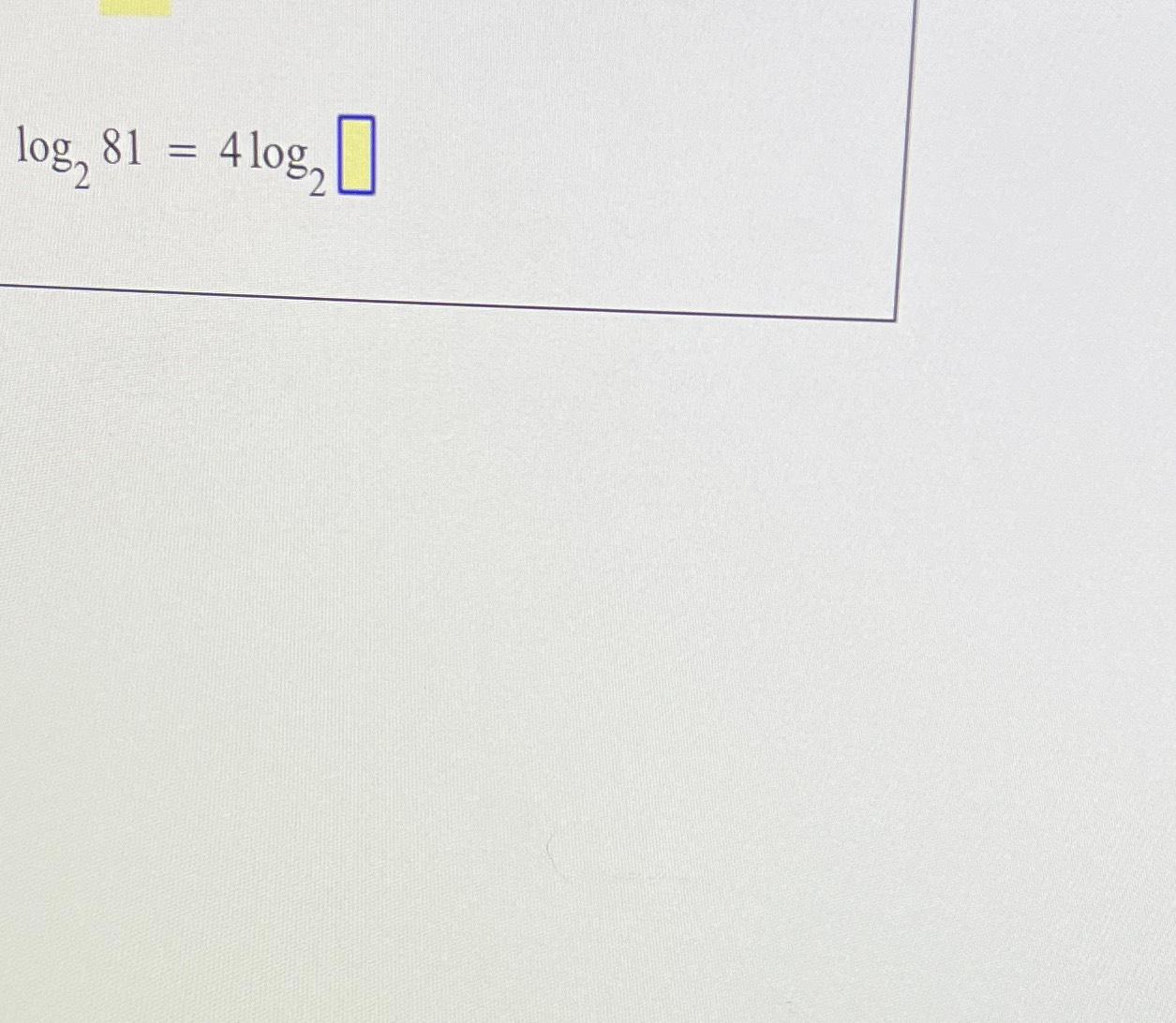 Solved log281=4log2 | Chegg.com