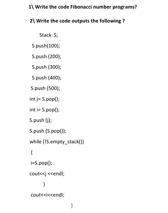 Solved 11 Write the code Fibonacci number programs? 2 Write | Chegg.com
