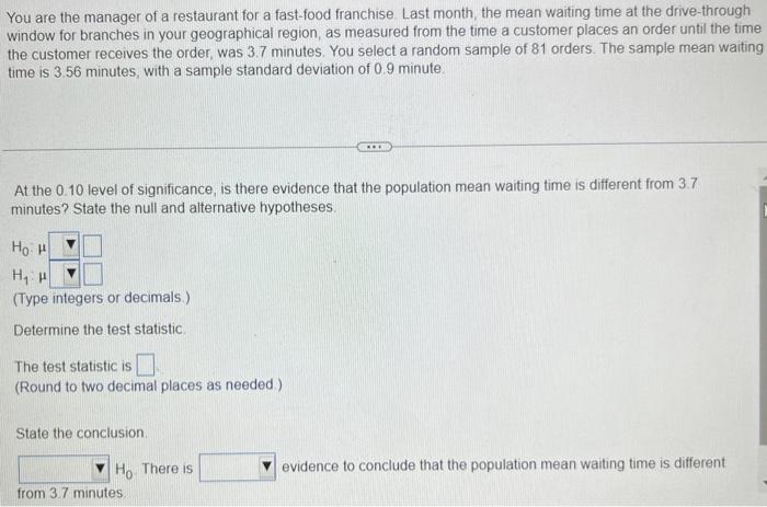 Solved You are the manager of a restaurant for a fast-food | Chegg.com