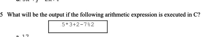 Solved 5 What will be the output if the following arithmetic | Chegg.com