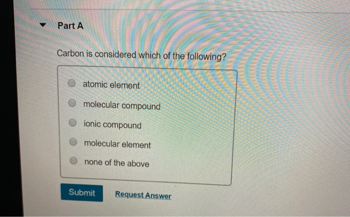 Solved Part A Carbon is considered which of the following? | Chegg.com