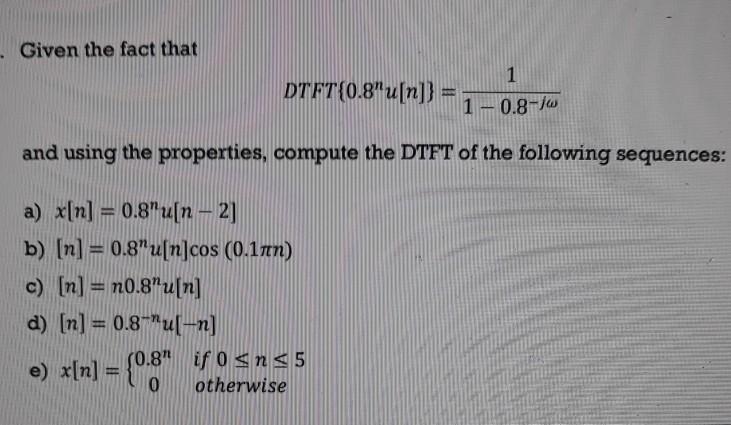 Solved Compute The Dtft Of The Following Sequences A X N Chegg Com