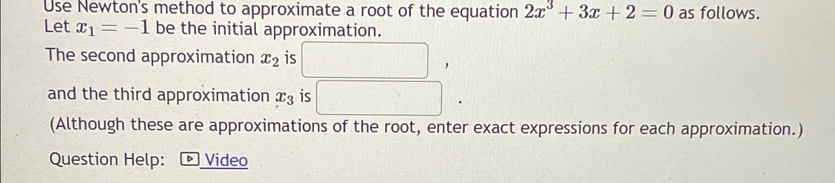 Solved Use Newton's method to approximate a root of the | Chegg.com