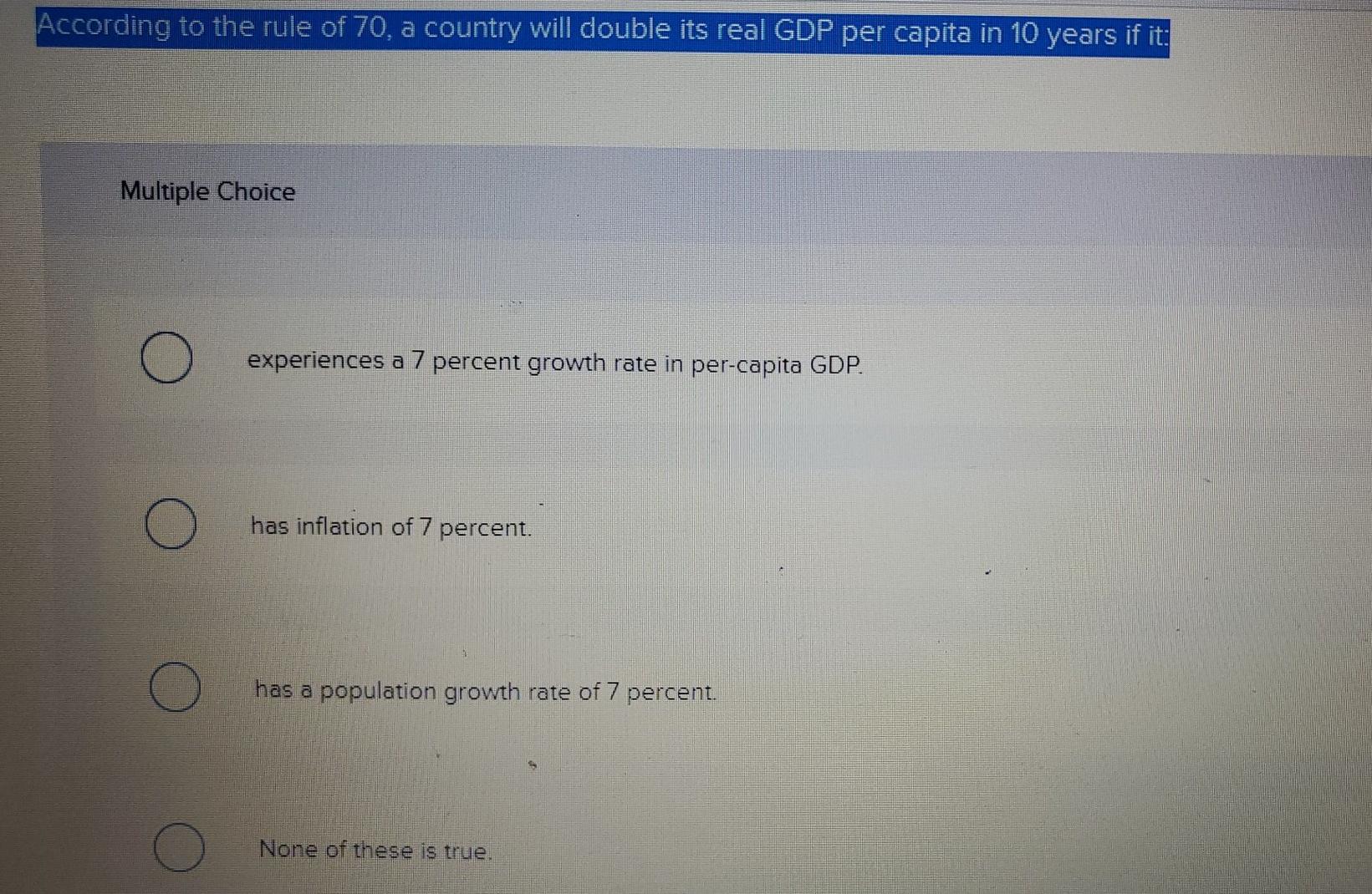 Solved According to the rule of 70, a country will double