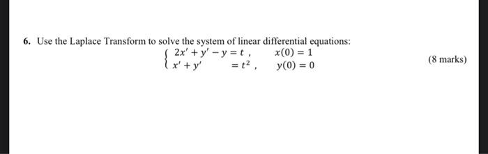 Solved 6 Use The Laplace Transform To Solve The System Of Chegg