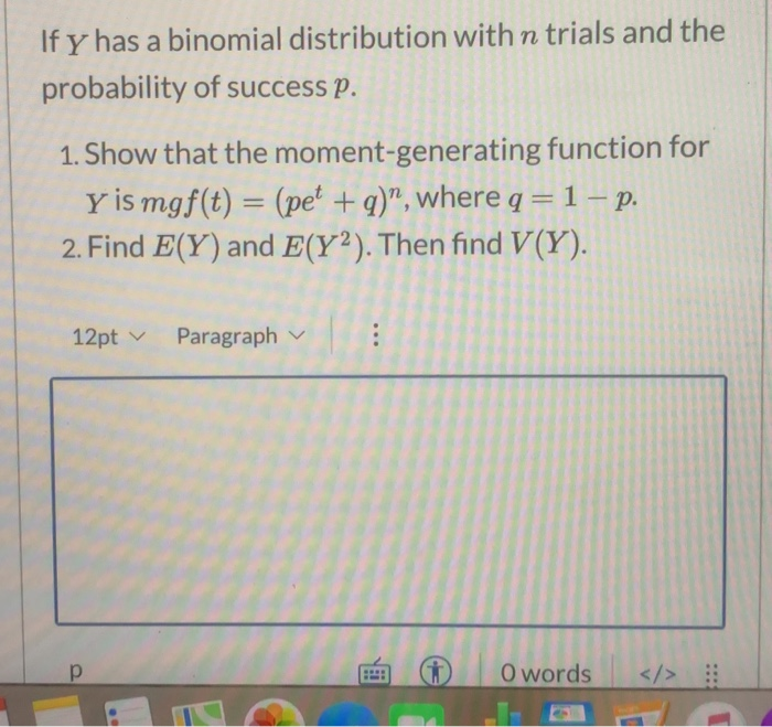 Solved If Y Has A Binomial Distribution With N Trials And Chegg Com