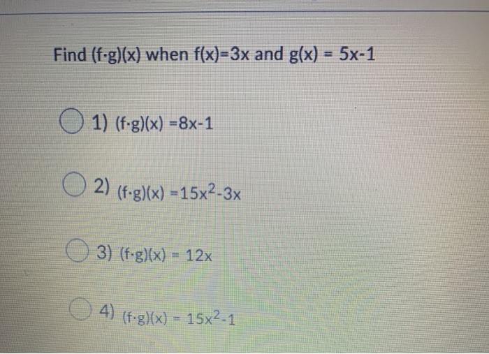 Solved Find F G X When F X 4x2 2x 1 And G X 3x2