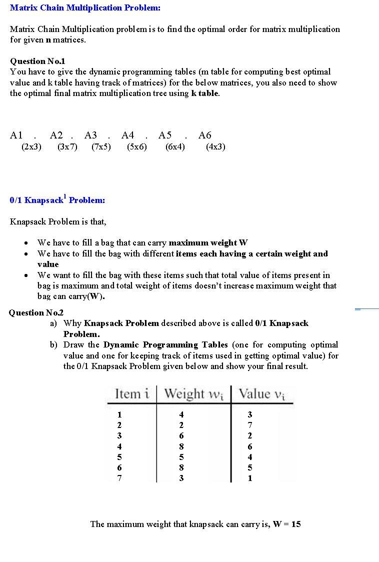 Matrix Chain Multiplication problem is to find the