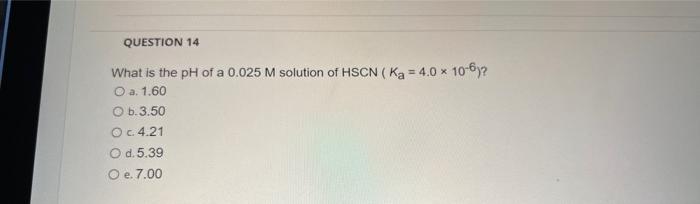Solved What is the pH of a 0.025M solution of | Chegg.com