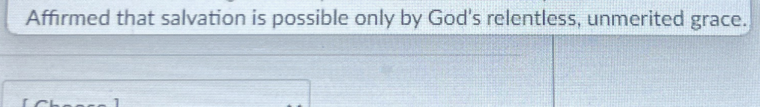 Solved Affirmed that salvation is possible only by God's | Chegg.com