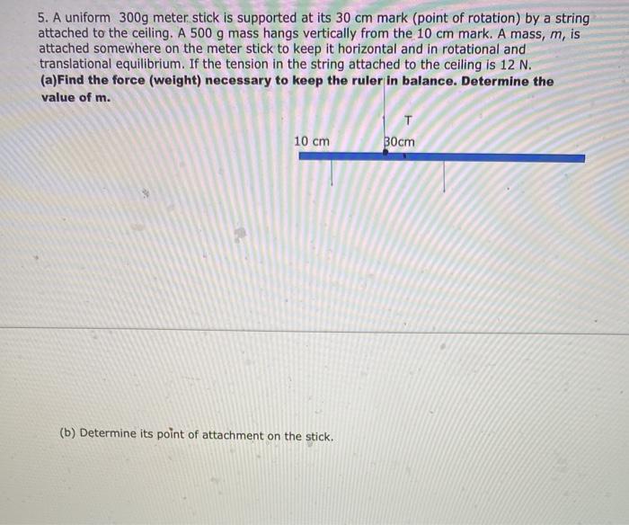 Solved 5. A uniform 300g meter stick is supported at its 30 | Chegg.com