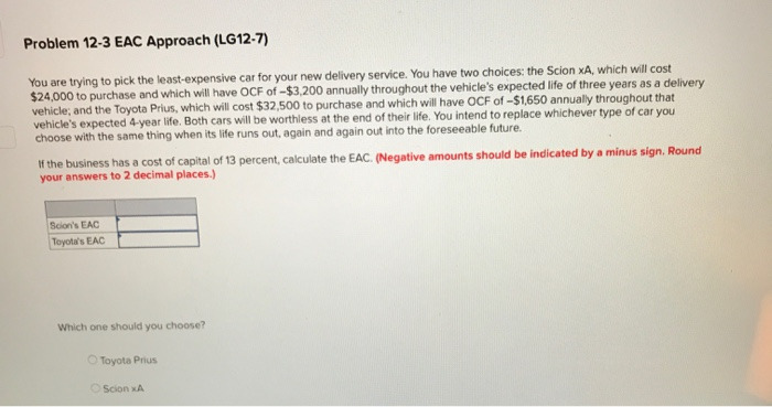Solved Problem 12-3 EAC Approach (LG12-7) You are trying to | Chegg.com