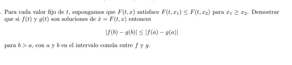 Para cada valor fijo de \( t \), supongamos que \( F(t, x) \) satisface \( F\left(t, x_{1}\right) \leq F\left(t, x_{2}\right)