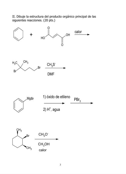 II. Dibuje la estructura del producto orgánico principal de las siguientes reacciones. (20 pts.) 2) \( \mathrm{H}^{+} \), agu