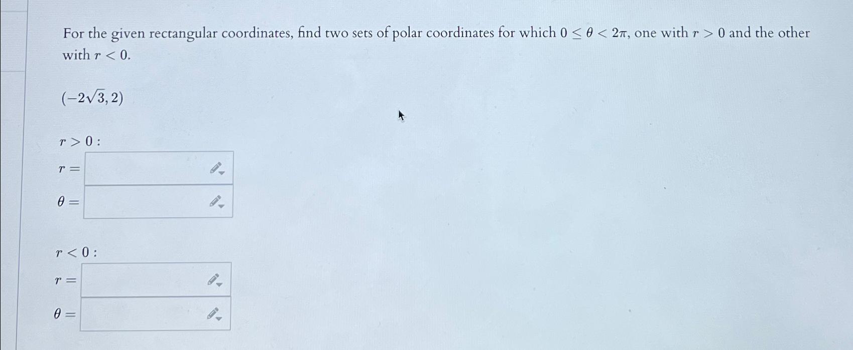 Solved For the given rectangular coordinates, find two sets | Chegg.com