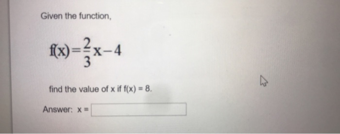 Solved Given the function, fx)={x-4 find the value of x if | Chegg.com