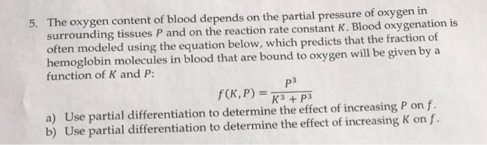 Solved 5. The oxygen content of blood depends on the partial | Chegg.com