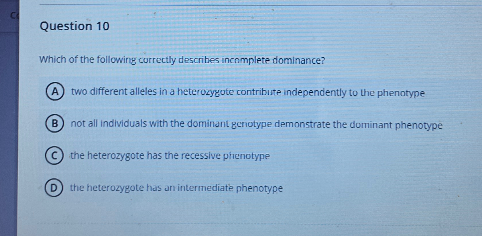 Solved Question 10which Of The Following Correctly Describes 2774