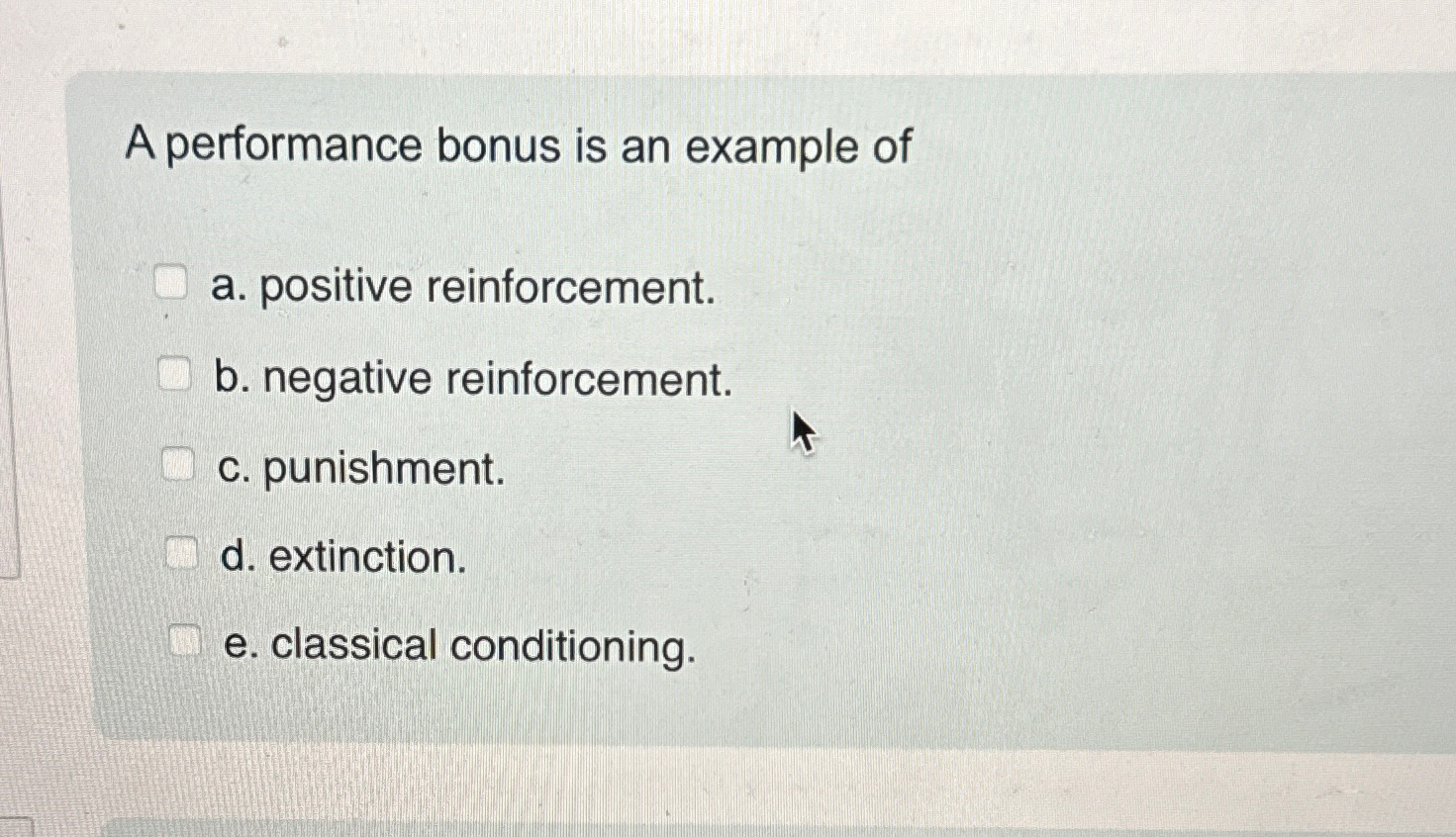 Solved A performance bonus is an example ofa. ﻿positive | Chegg.com