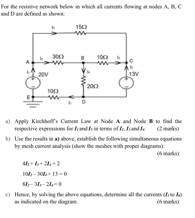 Solved For the resistive network below in which all currents
