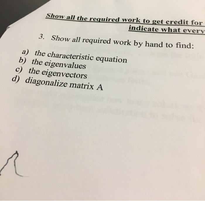 Solved Show all the required work to get credit for indicate | Chegg.com