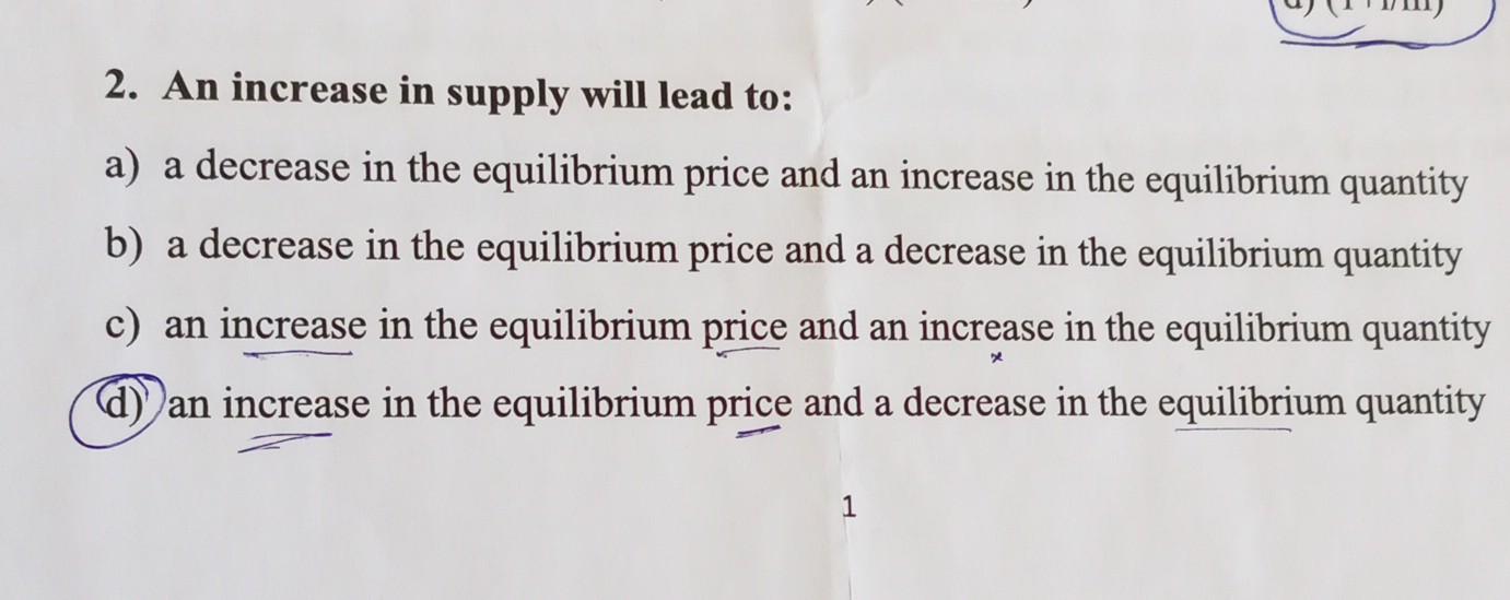 Solved 2. An increase in supply will lead to: a) a decrease | Chegg.com