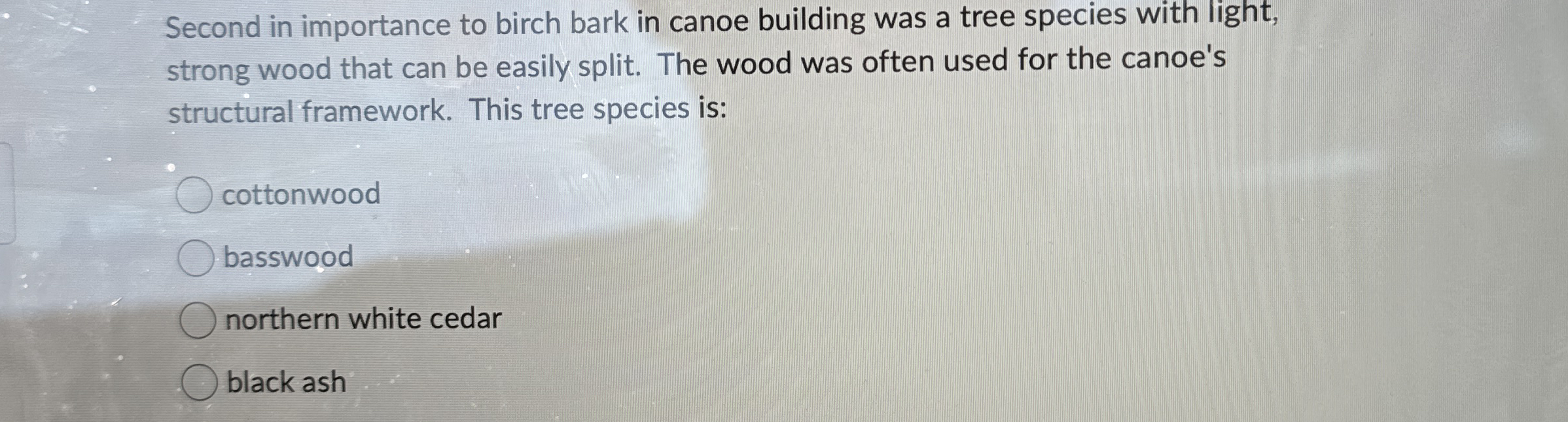 Solved second in importance to birch bark in canoe building chegg