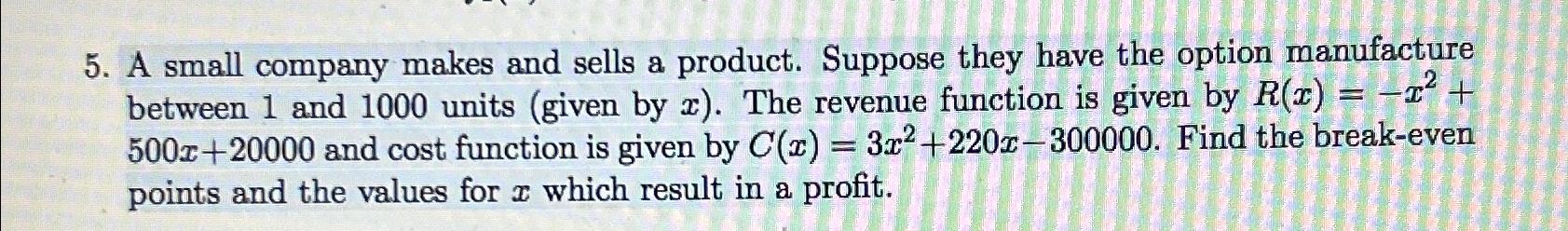 Solved A small company makes and sells a product. Suppose | Chegg.com