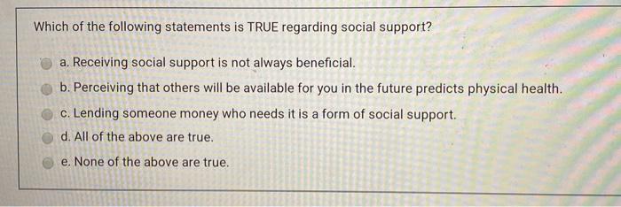 what statement is true according to research on social support