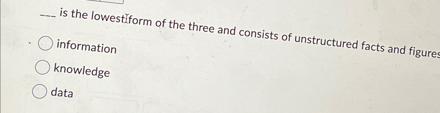 Solved is the lowestfform of the three and consists of | Chegg.com