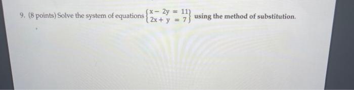 Solved 9. (8 points) Solve the system of equations {2x+y = 3 | Chegg.com