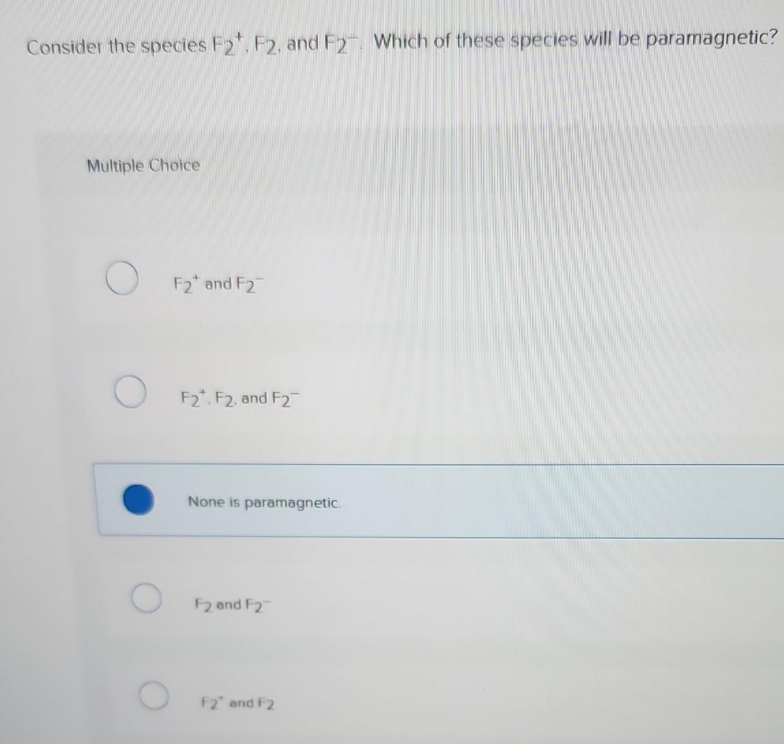 solved-consider-the-species-f2-f2-and-f2-which-of-these-chegg