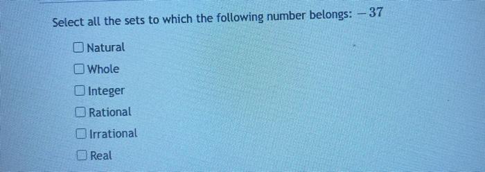 Solved Select all the sets to which the following number | Chegg.com