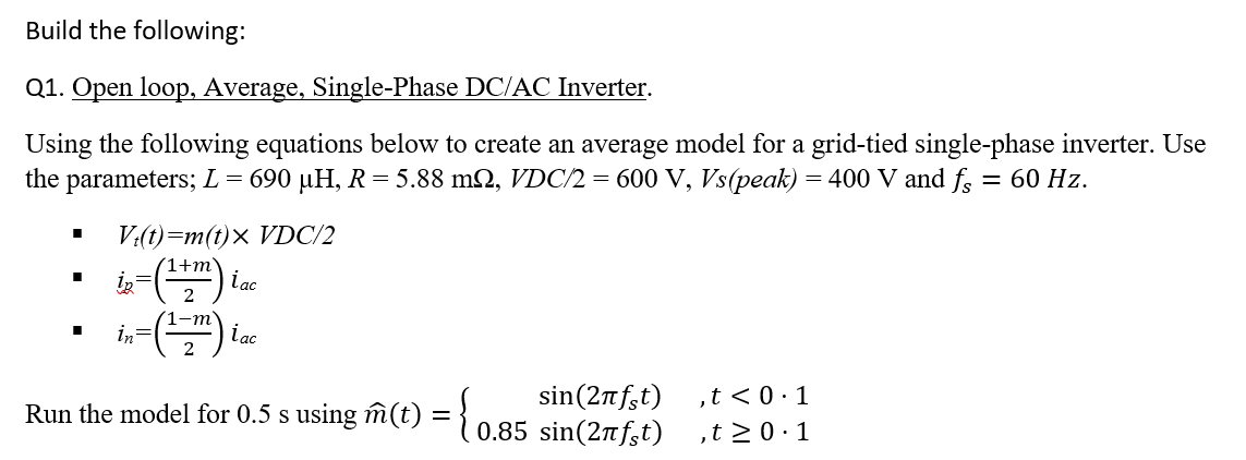 Solved Q1. ﻿Open loop, Average, Single-Phase DCAC | Chegg.com