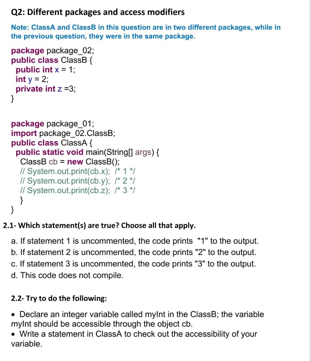 Solved Q2: Different packages and access modifiers Note: | Chegg.com