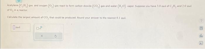 Acetylene (C2H2) gas and oxygen (O2) gas react to | Chegg.com