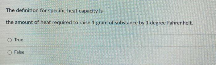 Solved The definition for specific heat capacity is the | Chegg.com