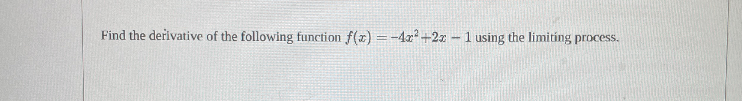 Solved Find the derivative of the following function | Chegg.com