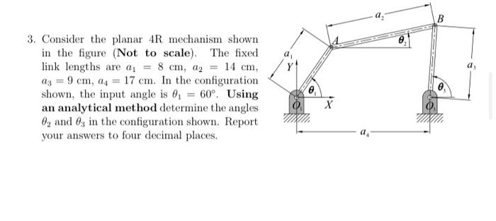 Solved B 4 Consider The Planar 4r Mechanism Shown In The