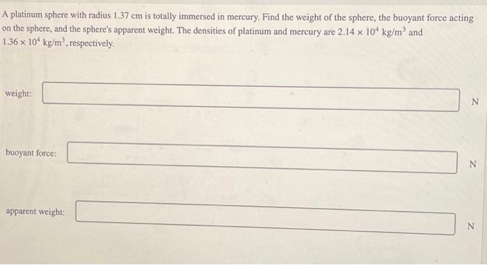 Solved A platinum sphere with radius 1.37 cm is totally | Chegg.com