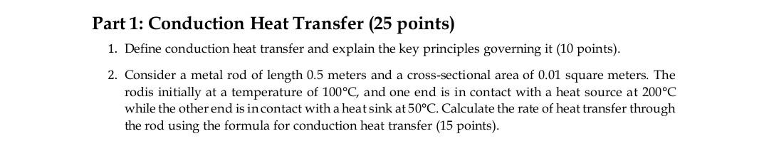 Solved Part 1: Conduction Heat Transfer ( 25 points) 1. | Chegg.com